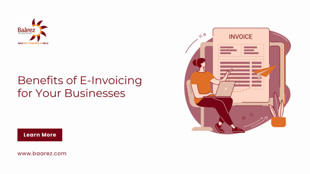 E invoice benefits, Benefits of electronic invoicing, Advantages of e invoicing in Doha, Qatar, Dubai, UAE by Baarez Technology Solutions