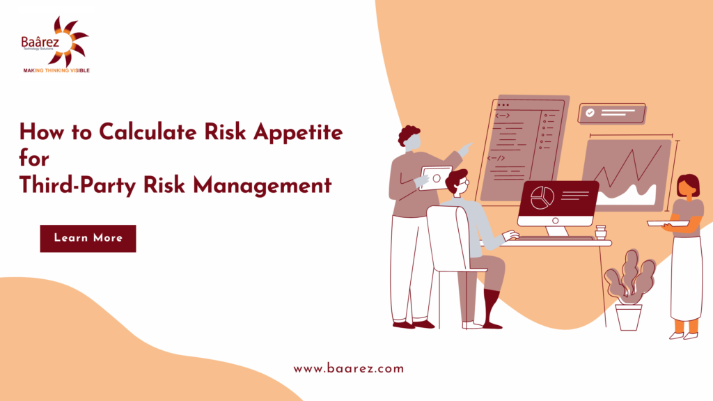 How to Calculate Risk Appetite for Third-Party Risk Management, Third-Party Risk Management, TPRM, Baarez Technology Solutions in Doha, Qatar, Dubai, UAE by Baarez Technology Solutions