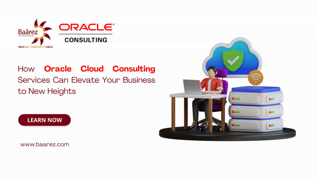 Oracle Cloud, Oracle Cloud consulting services, Oracle Cloud Infrastructure, cloud strategy, cloud migration, cloud architecture, application modernization, managed cloud services, cloud security, Oracle Cloud benefits, choosing cloud consultant, cloud implementation, digital transformation, cloud optimization, hybrid cloud solutions in Doha, Qatar, Dubai, UAE by Baarez Technology Solutions