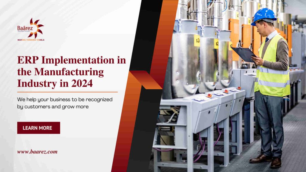 ERP Implementation in the Manufacturing Industry in 2024 by Baarez Technology Solutions