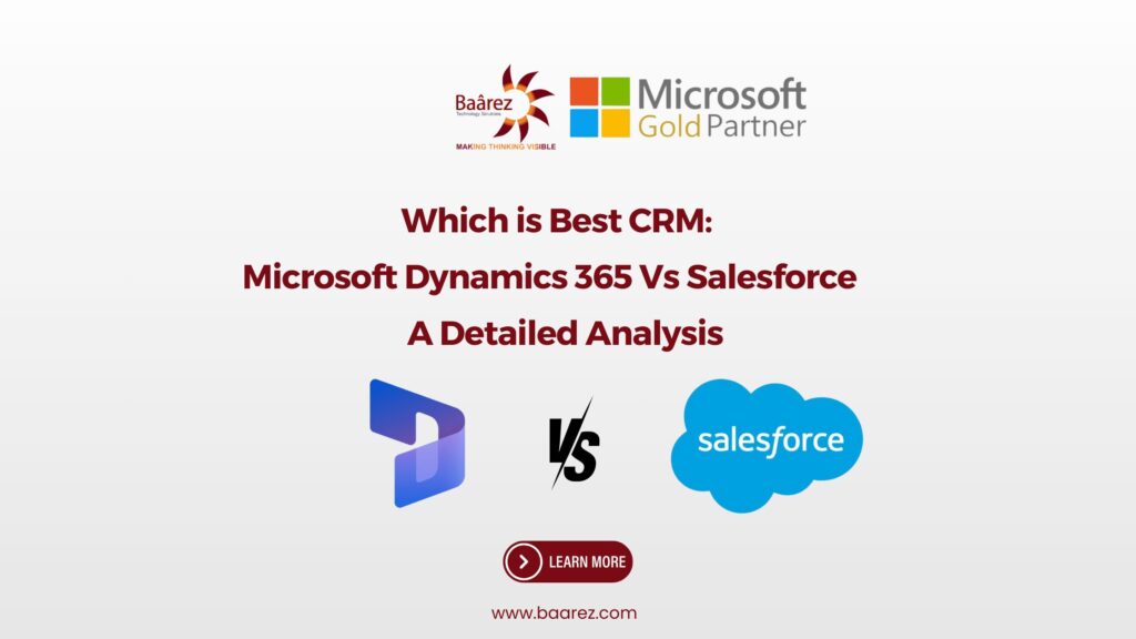 Microsoft Dynamics vs Salesforce: 2024 Comparison Guide, Which is Best CRM by Baarez Technology Solutions